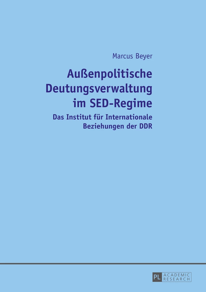 Title: Außenpolitische Deutungsverwaltung im SED-Regime