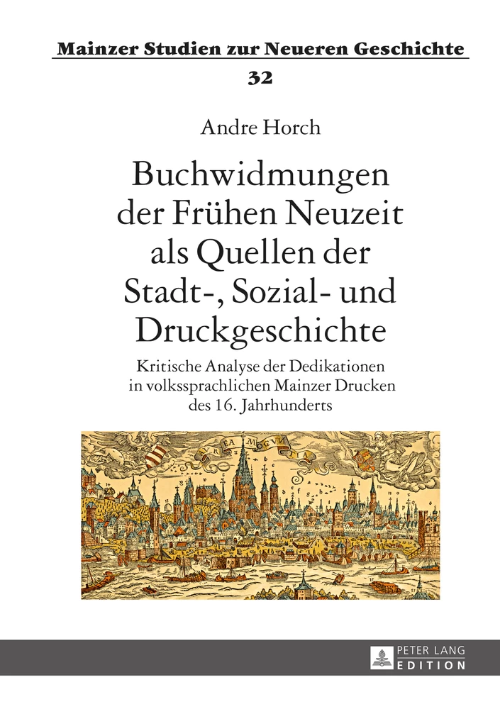 Titel: Buchwidmungen der Frühen Neuzeit als Quellen der Stadt-, Sozial- und Druckgeschichte