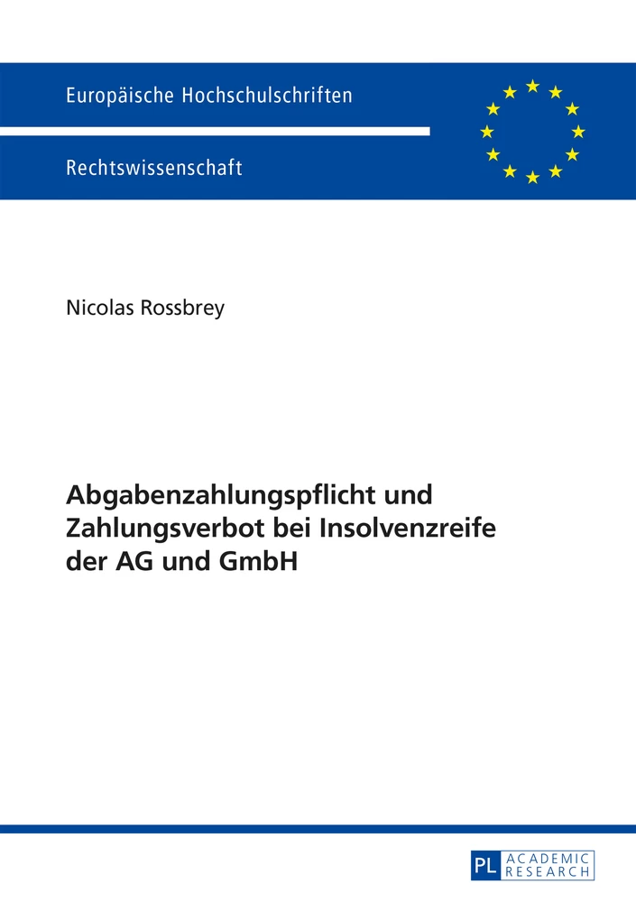 Titel: Abgabenzahlungspflicht und Zahlungsverbot bei Insolvenzreife der AG und GmbH