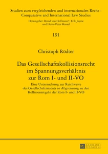 Titel: Das Gesellschaftskollisionsrecht im Spannungsverhältnis zur Rom I- und II-VO