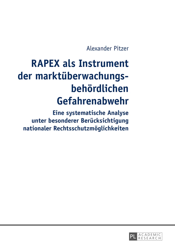Titel: RAPEX als Instrument der marktüberwachungsbehördlichen Gefahrenabwehr