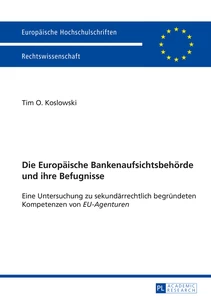 Title: Die Europäische Bankenaufsichtsbehörde und ihre Befugnisse