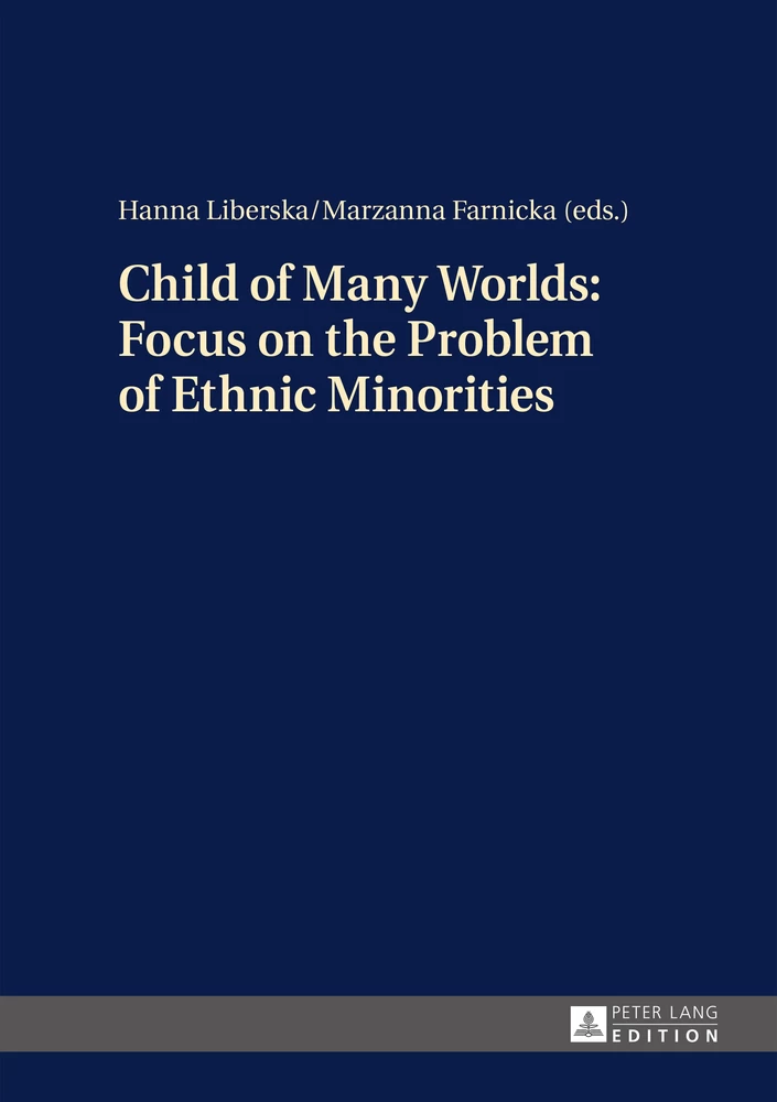 Title: Child of Many Worlds: Focus on the Problem of Ethnic Minorities