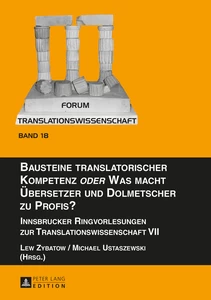 Title: Bausteine translatorischer Kompetenz «oder» Was macht Übersetzer und Dolmetscher zu Profis?