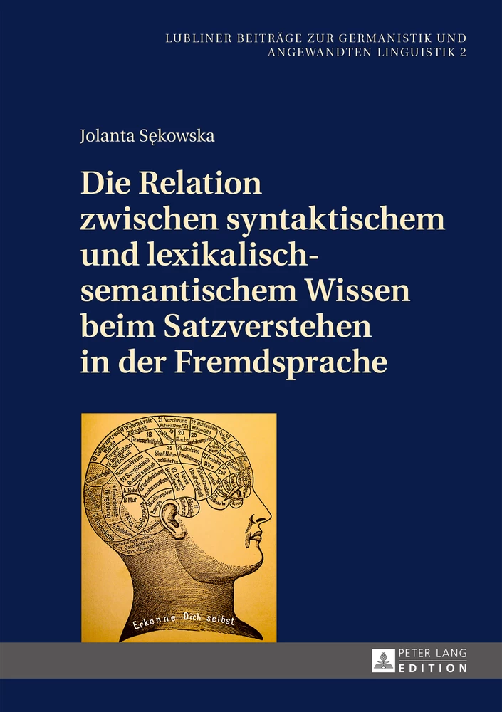 Titel: Die Relation zwischen syntaktischem und lexikalisch-semantischem Wissen beim Satzverstehen in der Fremdsprache
