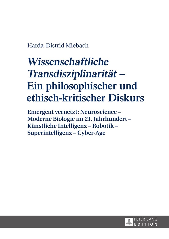 Titel: «Wissenschaftliche Transdisziplinarität» – Ein philosophischer und ethisch-kritischer Diskurs