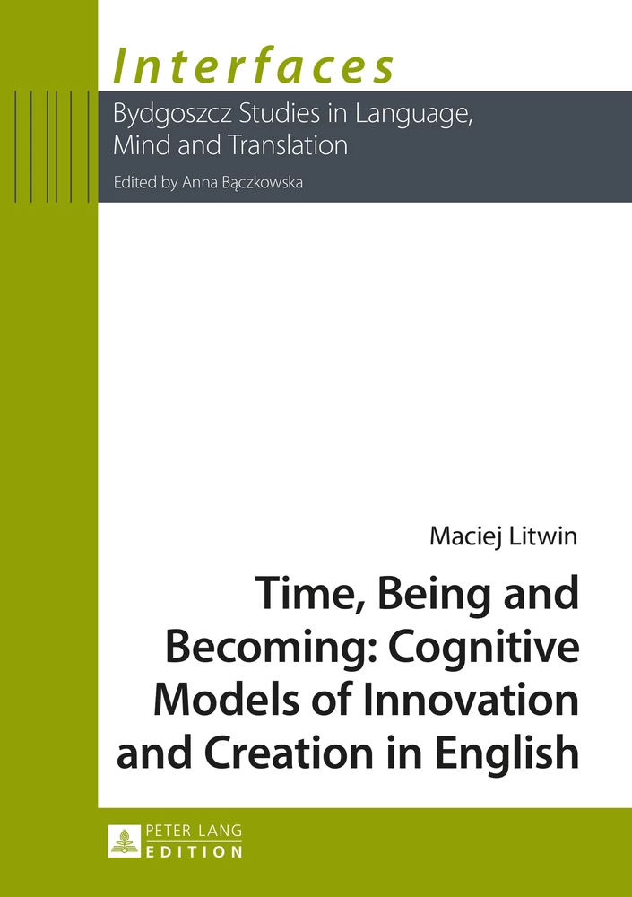 Title: Time, Being and Becoming: Cognitive Models of Innovation and Creation in English