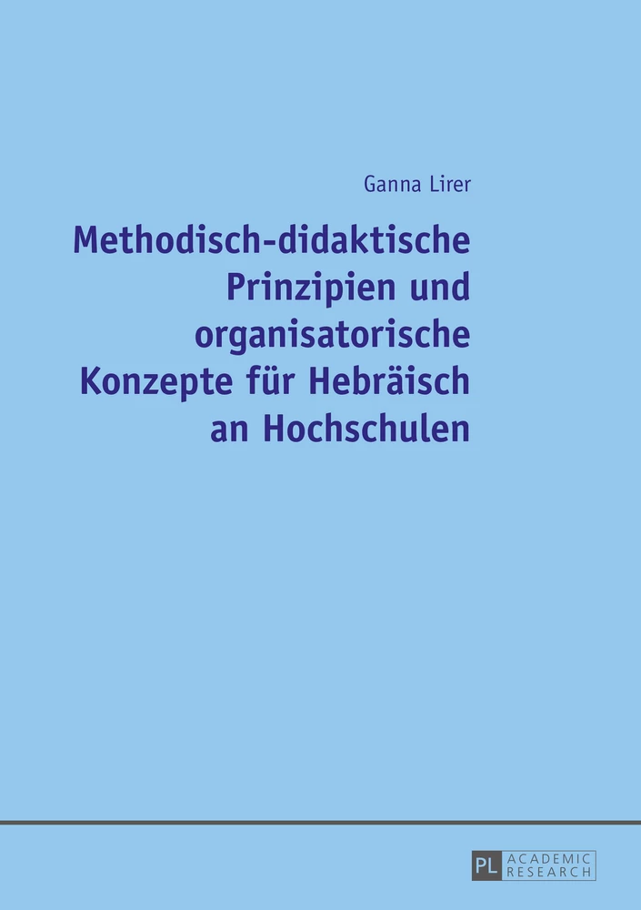 Titel: Methodisch-didaktische Prinzipien und organisatorische Konzepte für Hebräisch an Hochschulen