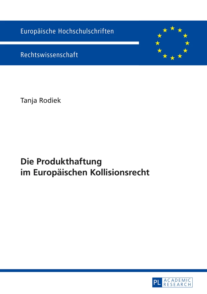 Titel: Die Produkthaftung im Europäischen Kollisionsrecht