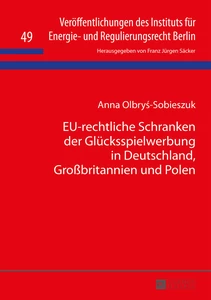 Title: EU-rechtliche Schranken der Glücksspielwerbung in Deutschland, Großbritannien und Polen