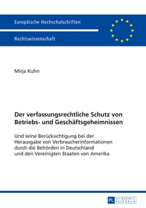 Title: Der verfassungsrechtliche Schutz von Betriebs- und Geschäftsgeheimnissen