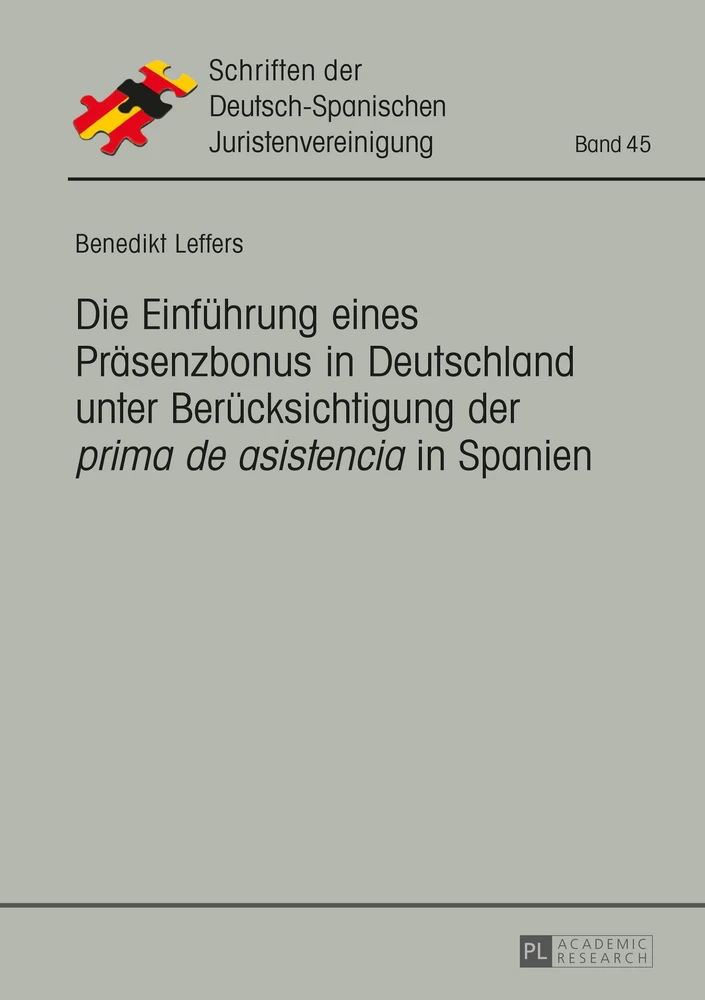 Titel: Die Einführung eines Präsenzbonus in Deutschland unter Berücksichtigung der «prima de asistencia» in Spanien