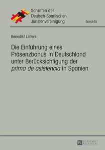 Title: Die Einführung eines Präsenzbonus in Deutschland unter Berücksichtigung der «prima de asistencia» in Spanien