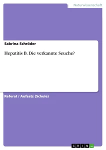 Título: Hepatitis B. Die verkannte Seuche?