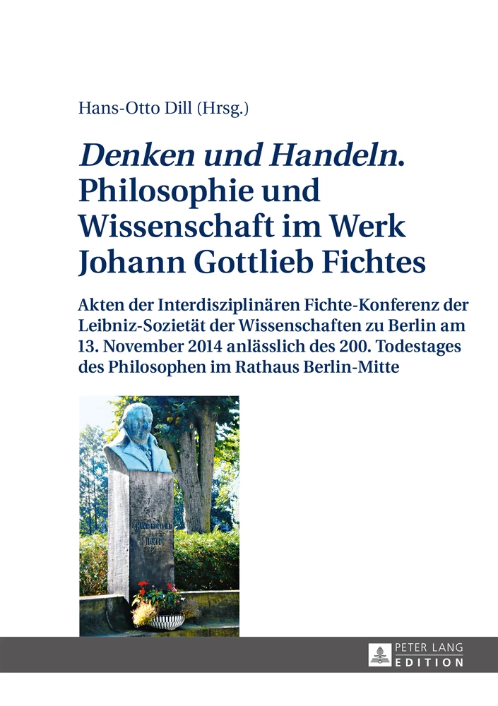 Titel: «Denken und Handeln.» Philosophie und Wissenschaft im Werk Johann Gottlieb Fichtes