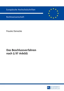 Title: Das Beschlussverfahren nach § 97 ArbGG