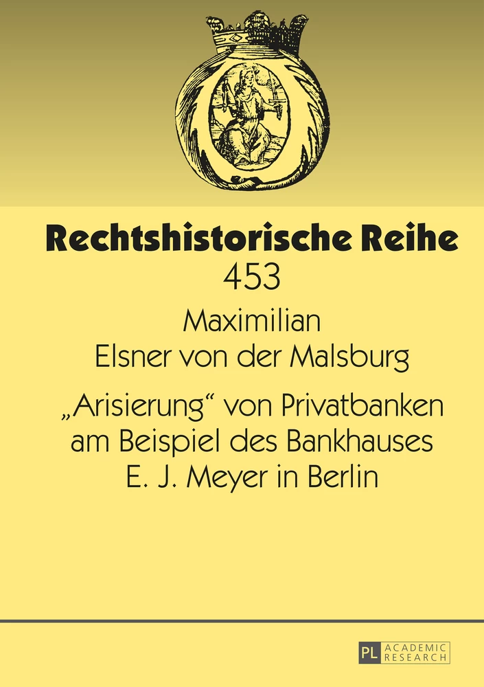Titel: «Arisierung» von Privatbanken am Beispiel des Bankhauses E. J. Meyer in Berlin