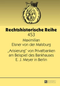 Title: «Arisierung» von Privatbanken am Beispiel des Bankhauses E. J. Meyer in Berlin