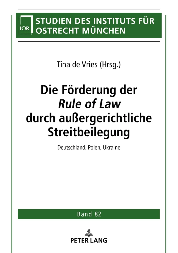 Titel: Die Förderung der ‹Rule of Law› durch außergerichtliche Streitbeilegung