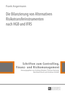 Titel: Die Bilanzierung von Alternativen Risikotransferinstrumenten nach HGB und IFRS