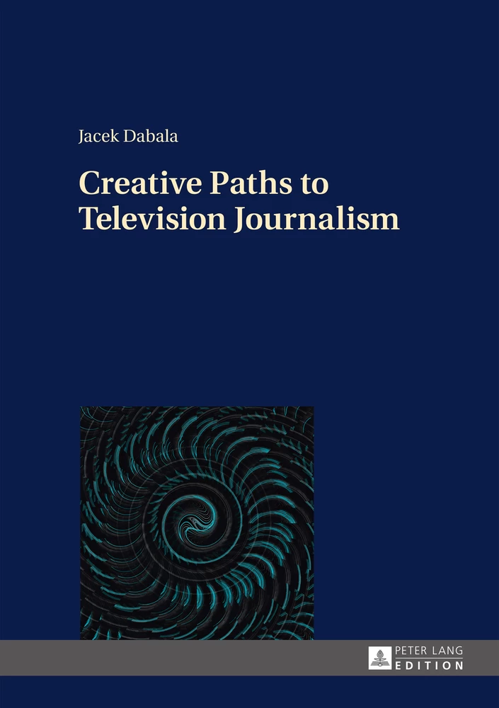 Title: Creative Paths to Television Journalism