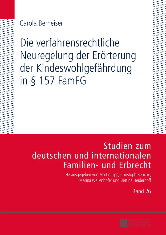 Titel: Die verfahrensrechtliche Neuregelung der Erörterung der Kindeswohlgefährdung in § 157 FamFG