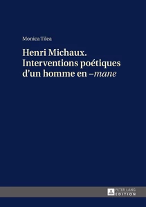 Titre: Henri Michaux. Interventions poétiques d’un homme en –«mane»