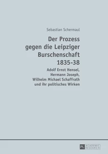 Titel: Der Prozess gegen die Leipziger Burschenschaft 1835-38