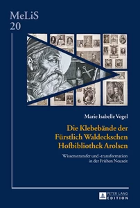 Title: Die Klebebände der Fürstlich Waldeckschen Hofbibliothek Arolsen
