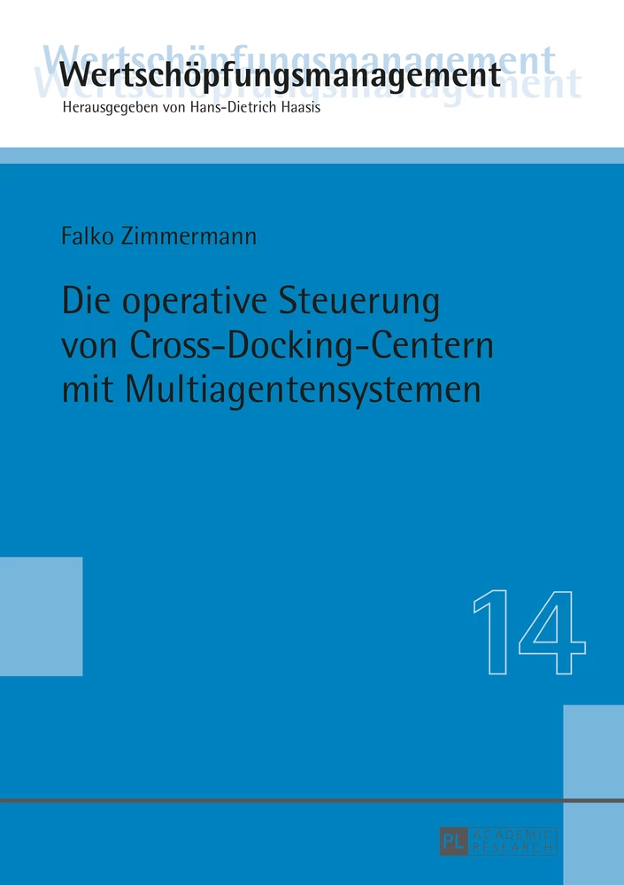 Titel: Die operative Steuerung von Cross-Docking-Centern mit Multiagentensystemen
