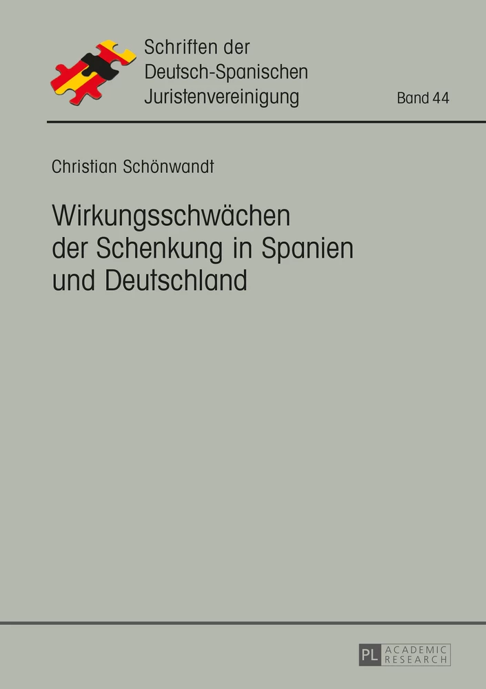 Titel: Wirkungsschwächen der Schenkung in Spanien und Deutschland