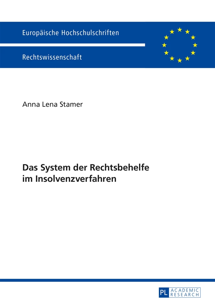 Titel: Das System der Rechtsbehelfe im Insolvenzverfahren