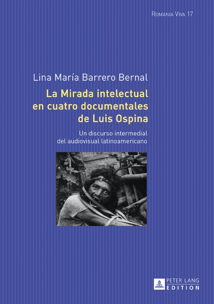 Title: La mirada intelectual en cuatro documentales de Luis Ospina