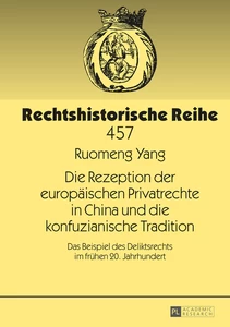 Titel: Die Rezeption der europäischen Privatrechte in China und die konfuzianische Tradition
