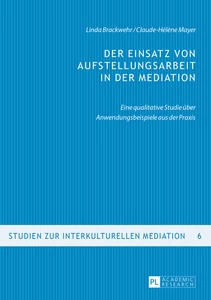 Titel: Der Einsatz von Aufstellungsarbeit in der Mediation
