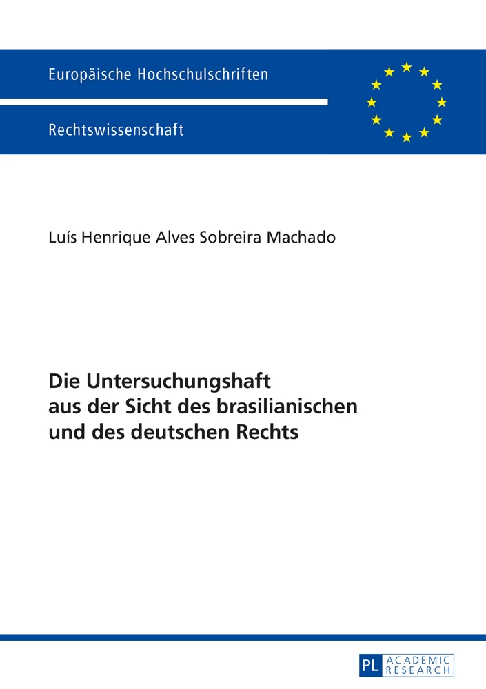 Titel: Die Untersuchungshaft aus der Sicht des brasilianischen und des deutschen Rechts