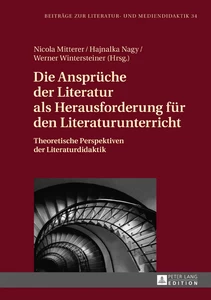 Titel: Die Ansprüche der Literatur als Herausforderung für den Literaturunterricht
