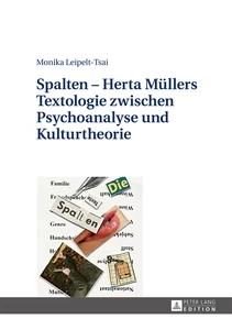 Title: Spalten – Herta Müllers Textologie zwischen Psychoanalyse und Kulturtheorie