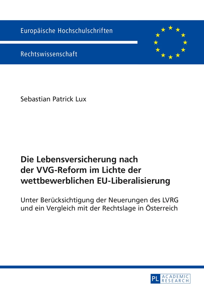 Titel: Die Lebensversicherung nach der VVG-Reform im Lichte der wettbewerblichen EU-Liberalisierung