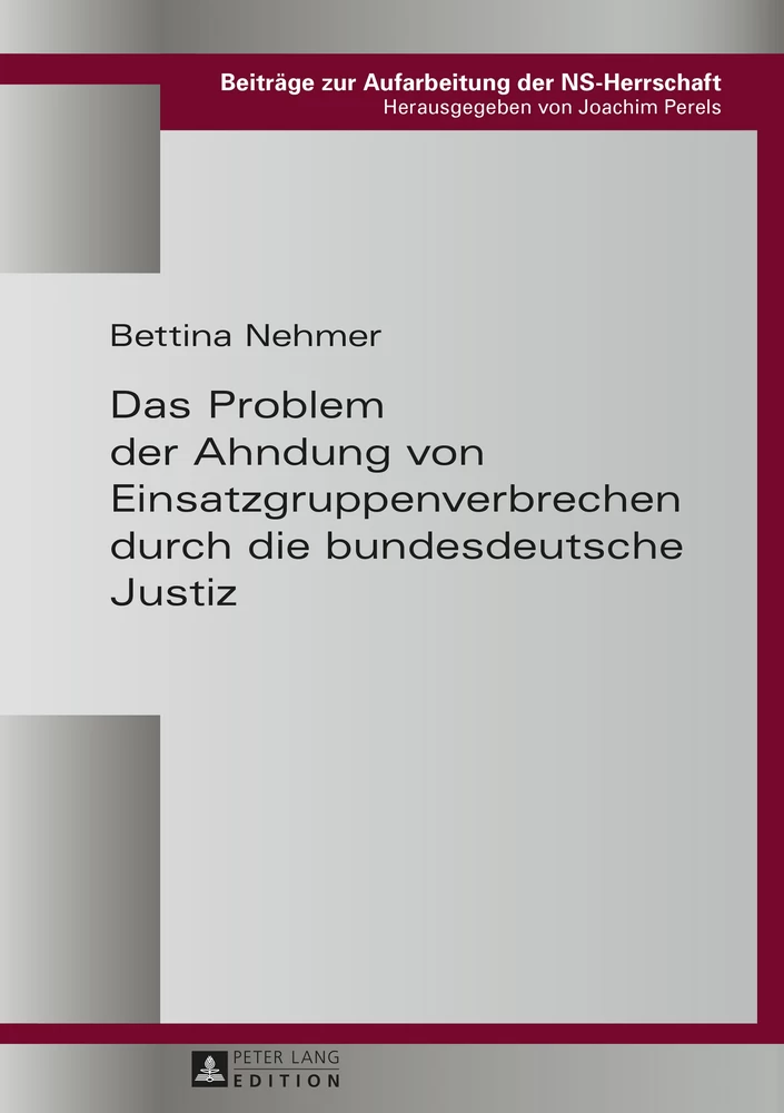 Titel: Das Problem der Ahndung von Einsatzgruppenverbrechen durch die bundesdeutsche Justiz