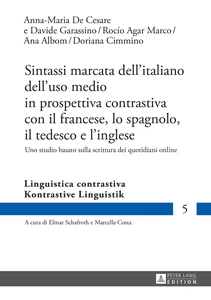 Titre: Sintassi marcata dell’italiano dell’uso medio in prospettiva contrastiva con il francese, lo spagnolo, il tedesco e l’inglese