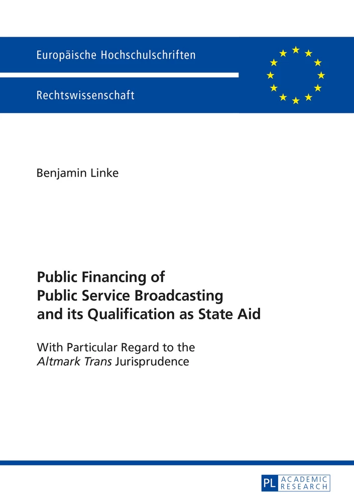 Titel: Public Financing of Public Service Broadcasting and its Qualification as State Aid