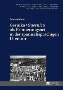 Title: Gernika / «Guernica» als Erinnerungsort in der spanischsprachigen Literatur