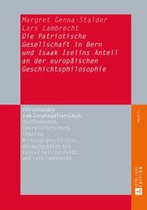 Titel: Die Patriotische Gesellschaft in Bern und Isaak Iselins Anteil an der europäischen Geschichtsphilosophie