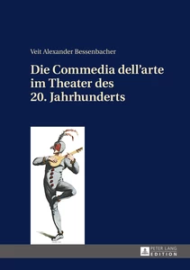 Title: Die Commedia dell’arte im Theater des 20. Jahrhunderts