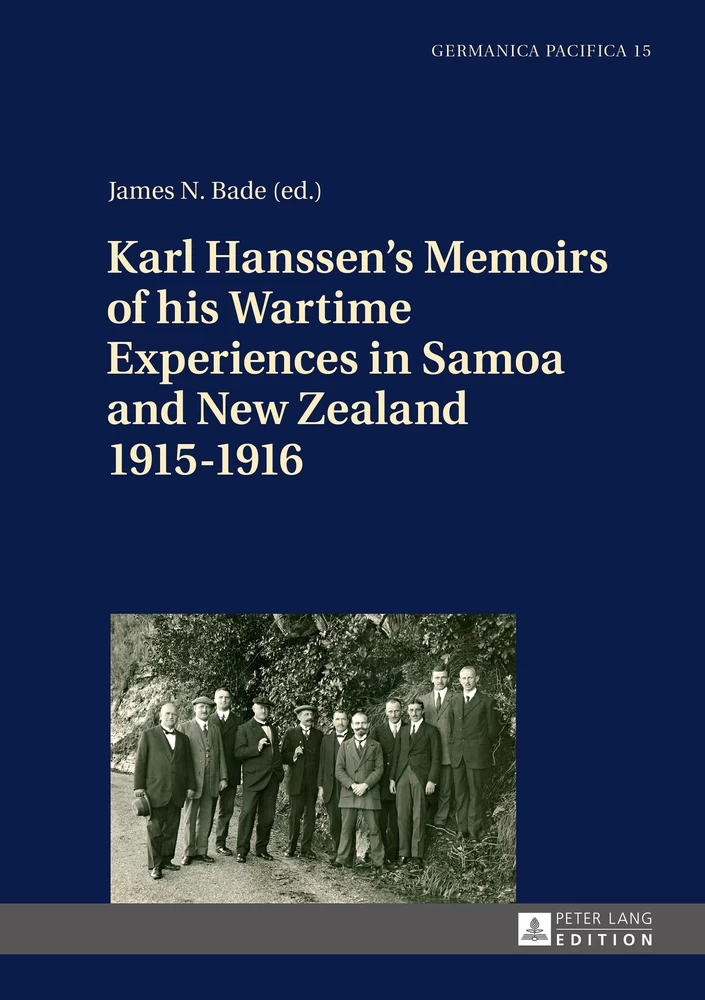 Title: Karl Hanssen’s Memoirs of his Wartime Experiences in Samoa and New Zealand 1915–1916
