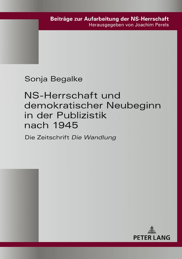 Titel: NS-Herrschaft und demokratischer Neubeginn in der Publizistik nach 1945