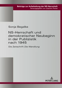 Title: NS-Herrschaft und demokratischer Neubeginn in der Publizistik nach 1945