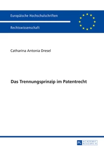 Title: Das Trennungsprinzip im Patentrecht