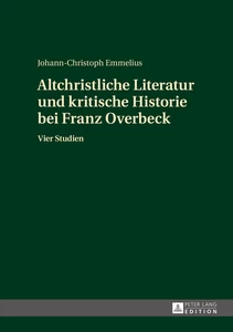 Title: Altchristliche Literatur und kritische Historie bei Franz Overbeck